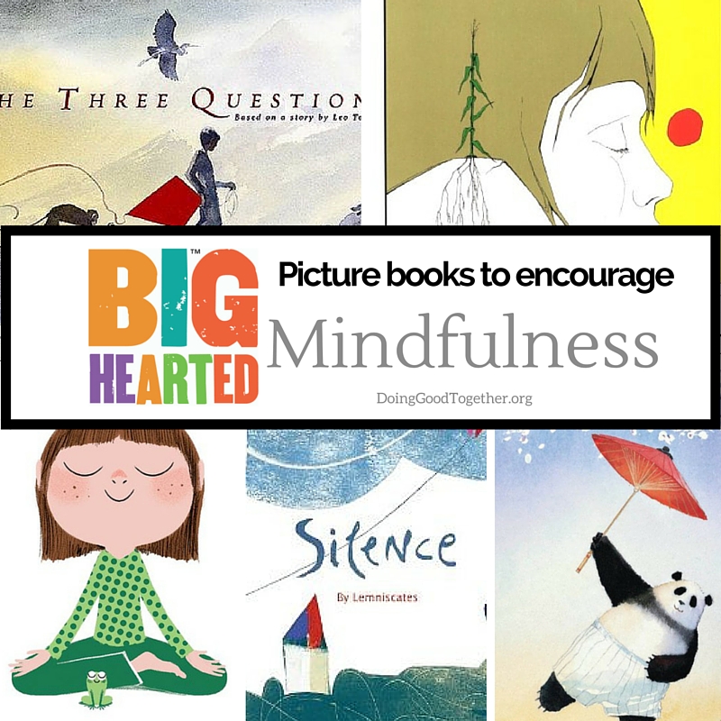 Picture Books to Encourage Mindfulness — Doing Good Together™